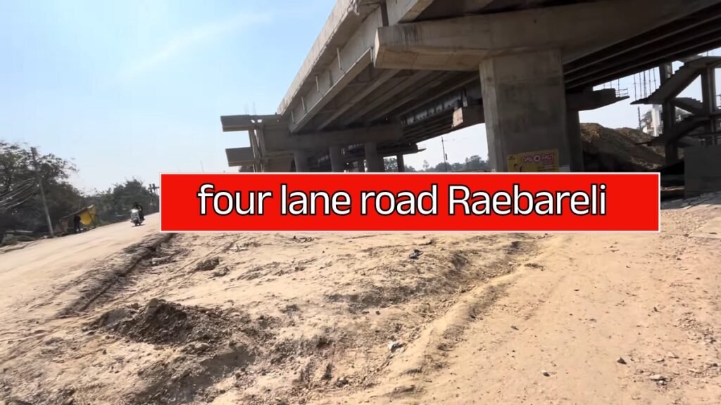 four lane road Raebareli