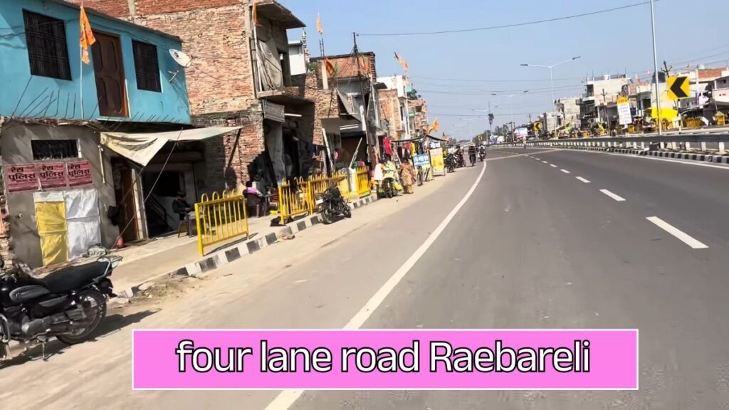 four lane road Raebareli